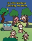 Image for 5 Little Monkeys Catching the Moon