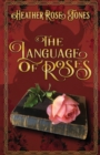 Image for The Language of Roses