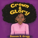Image for Crown &amp; Glory : Embrace Your Hair
