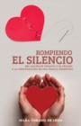Image for Rompiendo El Silencio : Del maltrato infantil y el pecado, a la construccion de una familia bendecida