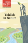 Image for Pakn Treger 2021 Digital Translation Issue: Yiddish in Nature