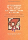 Image for La inseguridad de la tenencia de la tierra en America Latina y el Caribe
