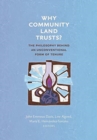 Image for Why Community Land Trusts? : The Philosophy Behind an Unconventional Form of Tenure