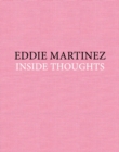 Image for Eddie Martinez: Inside Thoughts