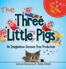 Image for Three Little Pigs : An Imaginative Decision Tree Production