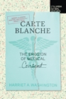 Image for Carte blanche  : the erosion of medical consent
