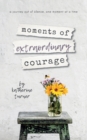 Image for moments of extraordinary courage