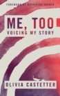 Image for Me, Too : Voicing My Story