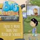 Image for There is More Than One Kind of School?