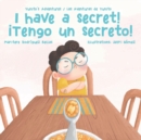 Image for ¡I Have a Secret!/¡Tengo un Secreto! : Yunito&#39;s Adventures-Las Aventuras de Yunito