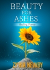 Image for BEAUTY FOR ASHES: HEALING POETRY