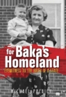 Image for For Baka&#39;s Homeland : Eyewitness to the Birth of a State