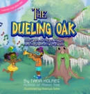 Image for The Dueling Oak : 300 Years of Music, Magic, and Mayhem in New Orleans