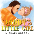 Image for Daddy&#39;s Little Girl : Childrens book about a Cute Girl and her Superhero Dad