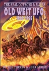 Image for The Real Cowboys &amp; Aliens : Old West UFOs (1865-1895)