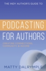 Image for The Indy Author&#39;s Guide to Podcasting for Authors