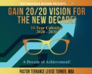 Image for Gain 20/20 Vision For The New Decade! 10-Year Calendar 2020-2030 : A Decade of Achievement!
