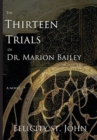 Image for The Thirteen Trials of Dr. Marion Bailey