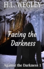 Image for Facing the Darkness