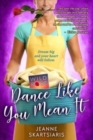 Image for Dance Like You Mean It