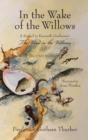Image for In the Wake of the Willows (2nd Edition) : A Sequel to Kenneth Grahame&#39;s, The Wind in the Willows