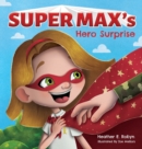 Image for Super Max&#39;s Hero Surprise