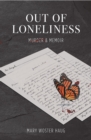 Image for Out of Loneliness: Murder and Memoir