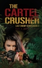 Image for The Cartel Crusher : Last Enemy Series book 2