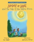 Image for Jimmy &amp; Jane and the Tale of the Yellow Moon