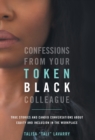 Image for Confessions From Your Token Black Colleague