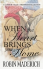 Image for When the Heart Brings You Home - A Connor Falls Christmas Collection