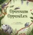 Image for Opossum Opposites