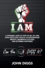 Image for I AM : A Dynamic Look at How to Be, Do and Have Excellent Health, Extraordinary We
