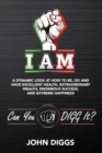 Image for I AM: A Dynamic Look at How to Be, Do and Have Excellent Health, Extraordinary We