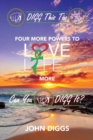 Image for DIGG This Too! : Four More Powers to Love Life More