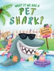 Image for What If We Had A Pet Shark?