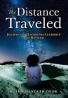 Image for The Distance Traveled : Journey to Entrepreneurship and Beyond