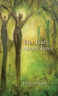 Image for The Truth About Trees