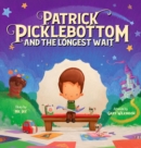 Image for Patrick Picklebottom and the Longest Wait