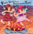 Image for Fairy Spells and Strawberry Elves