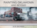 Image for Painting Oklahoma and Beyond