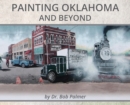 Image for Painting Oklahoma and Beyond