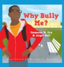 Image for Why Bully Me?