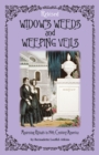 Image for Widow&#39;s weeds and weeping veils: mourning rituals in 19th century America