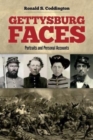 Image for Gettysburg faces  : portraits and personal accounts