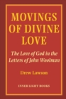Image for Movings of Divine Love : The Love of God in the Letters of John Woolman
