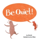 Image for Be Quiet!