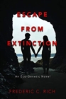 Image for Escape From Extinction, An Eco-Genetic Novel