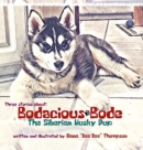 Image for Bodacious Bode - The Siberian Husky Pup