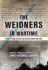 Image for The Weidners in Wartime : Letters of Daily Survival and Heroism Under Nazi Rule